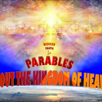 a closer look on parables about the kingdom of Heaven
